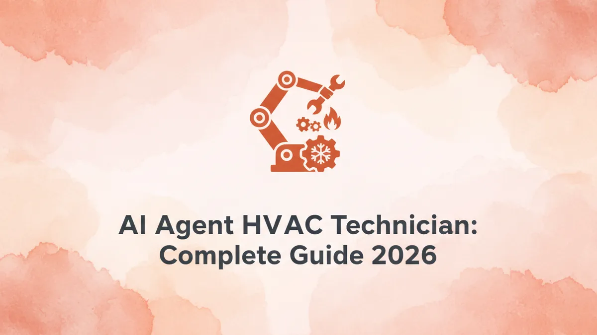 AI Agent HVAC Technician: Complete Guide 2026