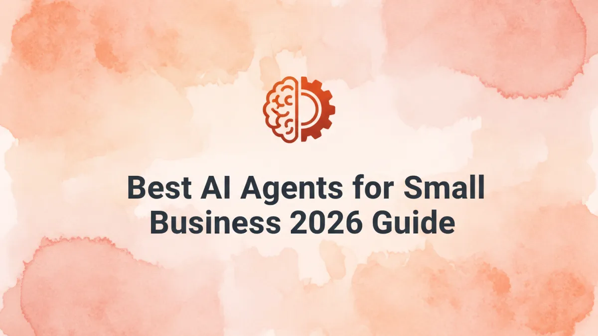 Best AI Agents for Small Business 2026 Guide